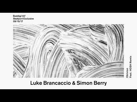 Simon Berry — Luke Brancaccio & Simon Berry - Oblivion ( HOSH remix)