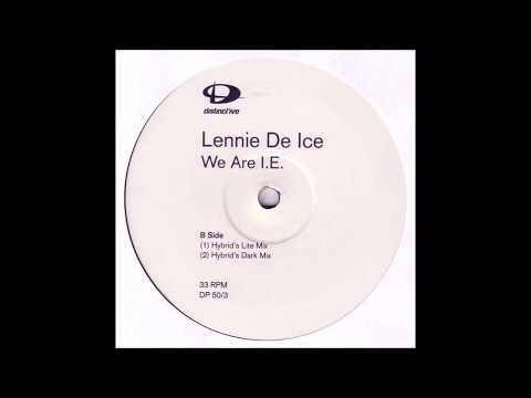 Lennie De Ice — Lennie De Ice - We Are I.E. (Hybrid's Dark Mix)