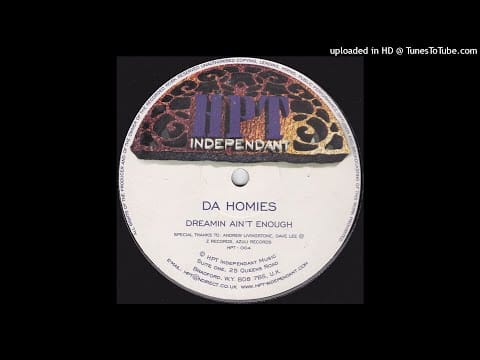 Da Homies — Da Homies - Dreamin' Ain't Enough