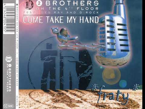 2 Brothers On The 4th Floor — 2 Brothers on the 4th Floor - Come Take My Hand (K&A's Happy Hardcore Blast)