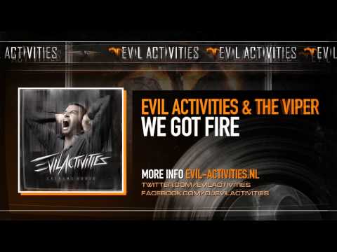 Evil Activities — Evil Activities & The Viper - We Got Fire (Extreme Audio Album Preview)