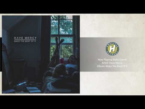 Have Mercy (4) — Have Mercy - Baby Grand (Static Image Video)