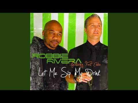 Robbie Rivera — Let Me Sip My Drink (Hoxton Whores Remix)