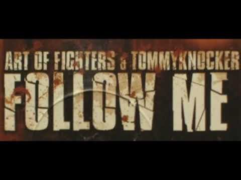 Art Of Fighters — Art Of Fighters And Tommyknocker - Follow Me - Hardcore - Gabber - 2006 -