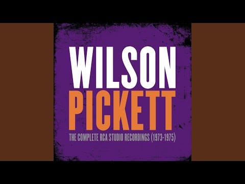 Wilson Pickett — I Sho' Love You