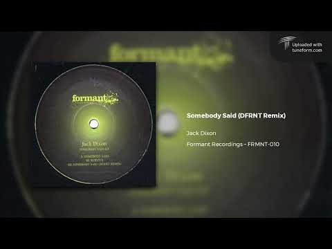 Jack Dixon — Jack Dixon - Somebody Said (DFRNT Remix) | Formant Recordings - FRMNT010 [Dubstep]