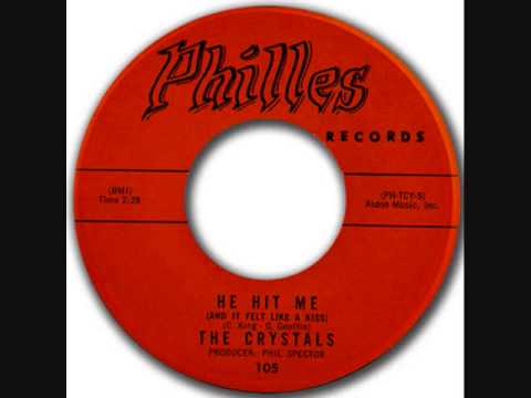 The Crystals — CRYSTALS  He Hit Me (And It Felt Like A Kiss)   1962