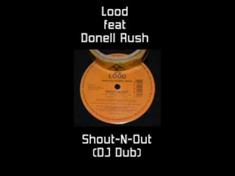 Lood — Lood feat Donell Rush - Shout-N-Out
