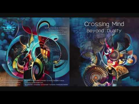 Crossing Mind — Crossing Mind - Beyond Duality [Full Album]