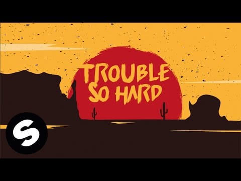 DJs From Mars — Le Pedre, DJs From Mars, Mildenhaus - Trouble So Hard (Official Audio)