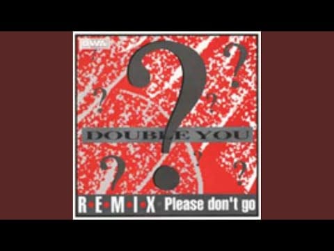 Double You — Please Don't Go (Remix By DJ H)