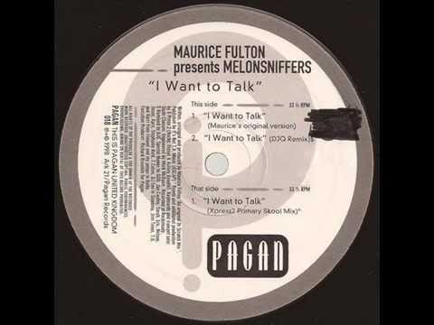 Maurice Fulton — Maurice Fulton presents Melonsniffers  -  I Want to Talk (DJQ Remix)