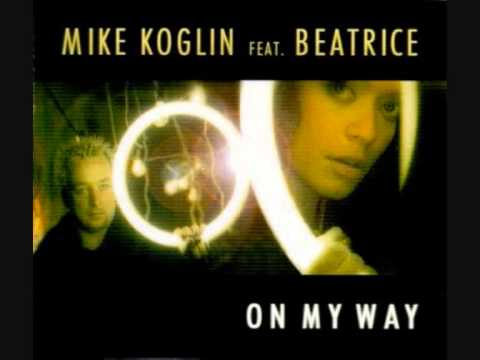 Mike Koglin — Mike Koglin Feat. Beatrice - On My Way (Club Mix)