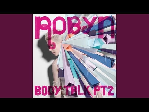 Robyn — We Dance to the Beat
