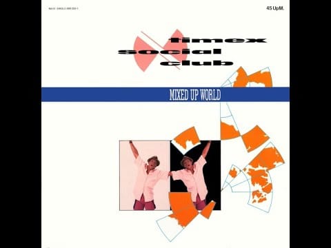 Timex Social Club — Timex Social Club - Mixed Up World (Euro Mix) (86) (24-bit Linear PCM Upload)