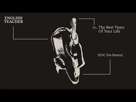 English Teacher — The Best Tears Of Your Life (FDC DJ’s Remix)
