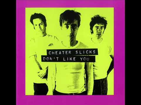 Cheater Slicks — Cheater Slicks - Don't Like You (Full Album)