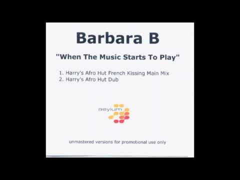 Barbara B — Barbara B - When The Music Starts To Play Harry's Afro Hut Dub