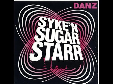 Syke 'n' Sugarstarr — Syke 'n Sugarstarr – Danz (Remix Therapy)