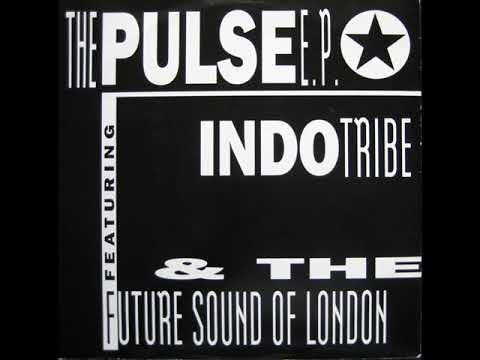The Future Sound of London — Indo Tribe   Bring In The Pulse MFK Mix