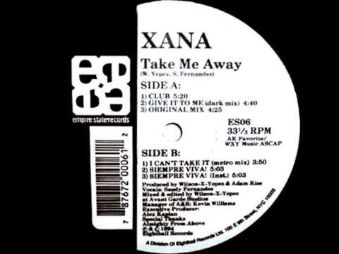 Xana — Xana - Take Me Away (Club)
