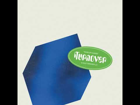 Turnover — "Tears of Change" (Official Audio)