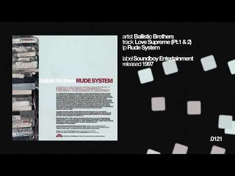 Ballistic Brothers — Ballistic Brothers - Love Supreme (Pt.1 & 2)