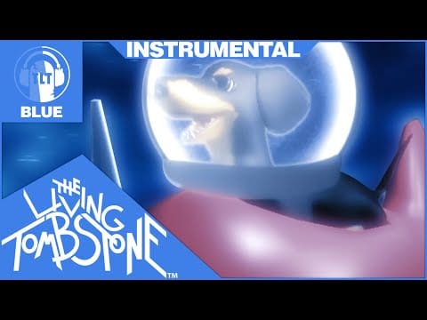 The Living Tombstone — The Living Tombstone - Dog of Wisdom Remix BLUE [ INSTRUMENTAL ] feat. Joe Gran