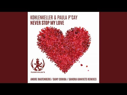 Paula P'Cay — Never Stop My Love (Sandra Kanivets Remix)