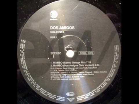 Dos Amigos — Dos Amigos - Mambo - Speed Garage