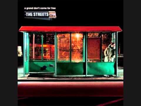 The Streets — The Streets - A Grand Don't Come for Free (3/5)
