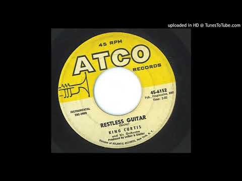 King Curtis And His Orchestra — KING CURTIS restless guitar