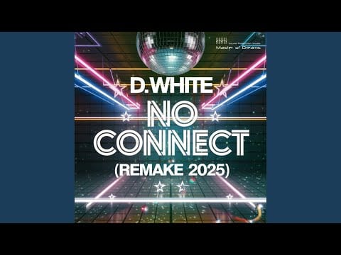 D. White — No Connect (Remake 2025)