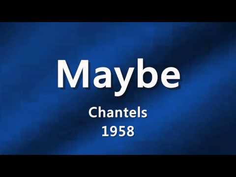 The Chantels — Maybe - The Chantels - 1958