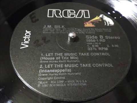 J.M. Silk — J.M. SILK- LET THE MUSIC, TAKE CONTROL  [HOUSE OF TRIX MIX]