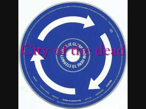 The Clash — The Clash   From here to eternity Live #8   City of the dead
