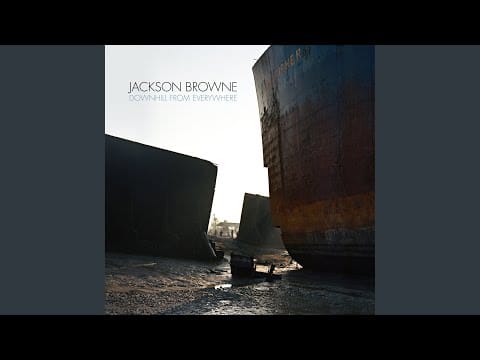 Jackson Browne — Still Looking For Something
