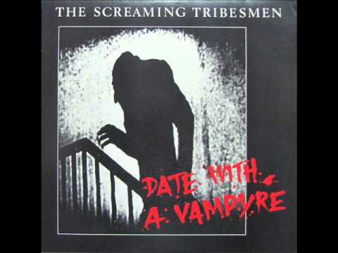 The Screaming Tribesmen — The Screaming Tribesmen - Date With A Vampyre (1985)