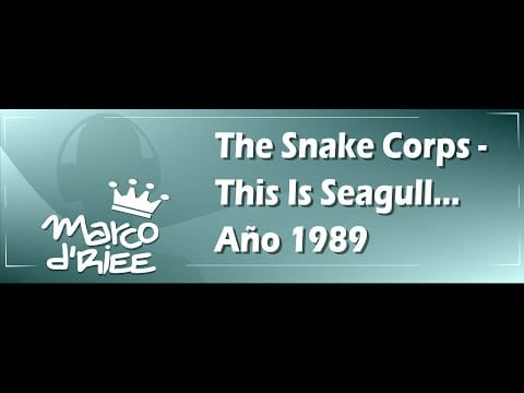 The Snake Corps — The Snake Corps - This Is Seagull... - 1989