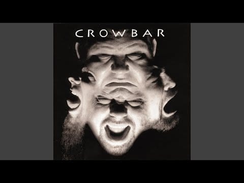 Crowbar (2) — It's All In the Gravity