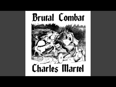 Brutal Combat — Charles Martel