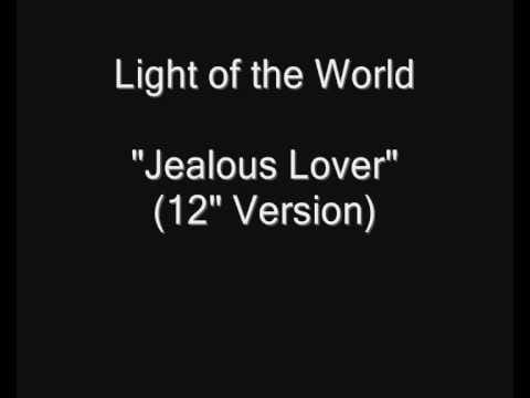 Light Of The World — Light of the World - Jealous Lover [HQ Audio] 12" Vinyl Rip