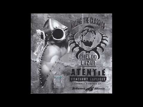 Cheloo — Cheloo & Lazar - Killing The Classics Full Album
