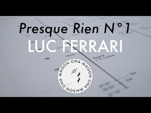 Luc Ferrari — Presque Rien n°1 — Luc Ferrari | [Official Music Video]
