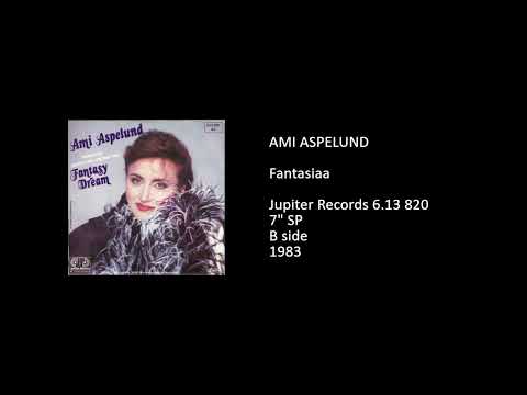 Ami Aspelund — AMI ASPELUND - Fantasiaa - 1983
