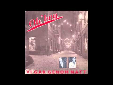 Oh'Boy — Oh´boy - Vi Går Genom Natt
