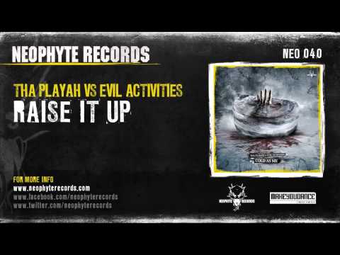Evil Activities — Tha Playah vs Evil Activities - Raise It Up (NEO040) (2008)