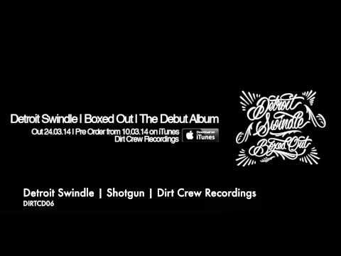 Detroit Swindle — Dam Swindle | Shotgun | Dirt Crew Recordings