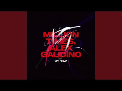 Alex Gaudino — My Time (Extended Mix)