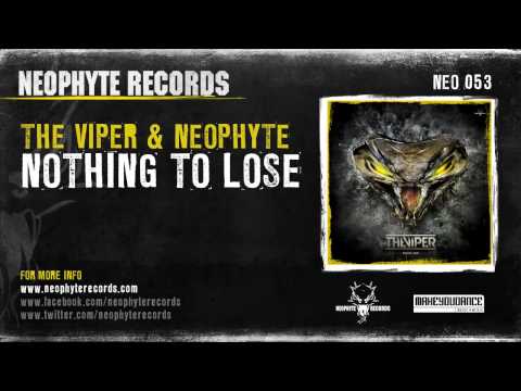 The Viper — The Viper & Neophyte - Nothing To Lose (HQ Preview)